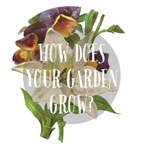how does your garden grow